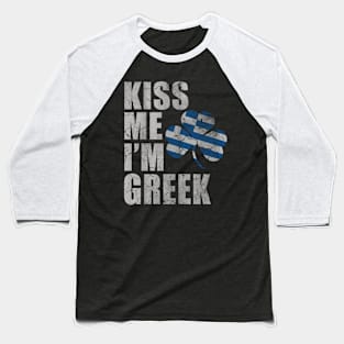 Kiss Me I'm Greek St Patrick's Day Greece Baseball T-Shirt